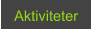 Aktiviteter